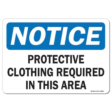 Signmission OSHA, Protective Clothing Required In This Area, 24in X 18in Rigid Plastic, 24" W, 18" H, Landscape OS-NS-P-1824-L-19563